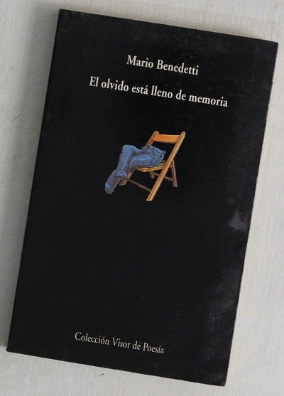 El olvido está lleno de memoria