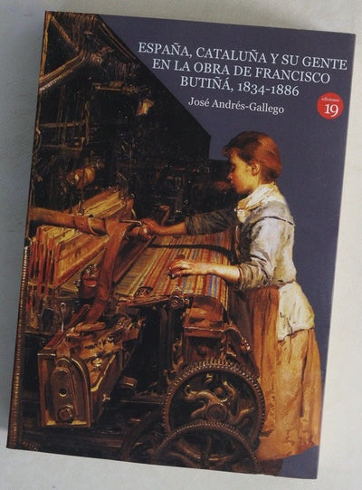 España, Cataluña y su gente en la obra de Francisco Butiñá, 1834-1886