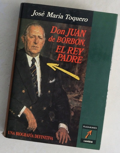 Don Juan de Borbón, el rey padre