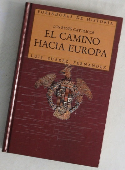Los Reyes Católicos el camino hacia Europa