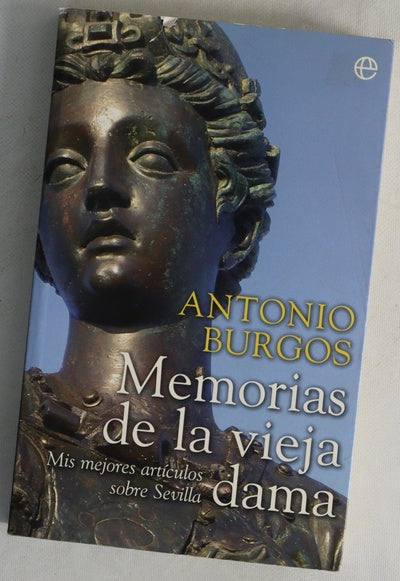 Memorias de la vieja dama mis mejores artículos sobre Sevilla