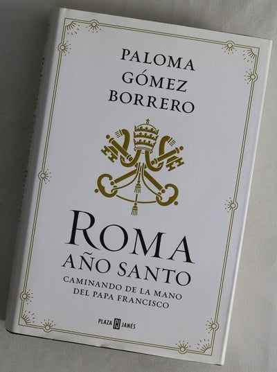 Roma, Año Santo : caminando de la mano del Papa Francisco