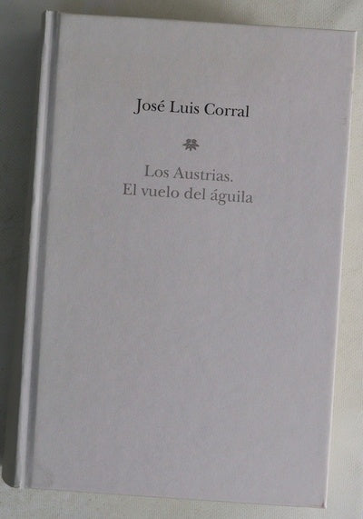 Los Austrias : el vuelo del águila