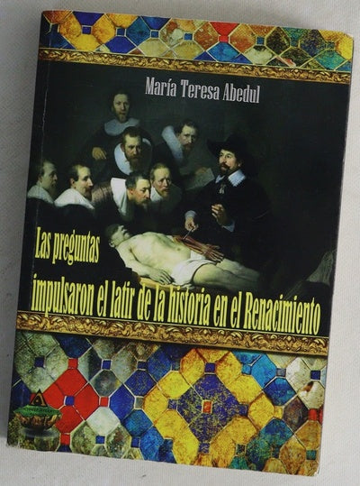Las preguntas impulsaron el latir de la historia del Renacimiento