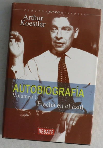 Autobiografía I. Flecha En Azul Autobiografía I. Flecha En Azul