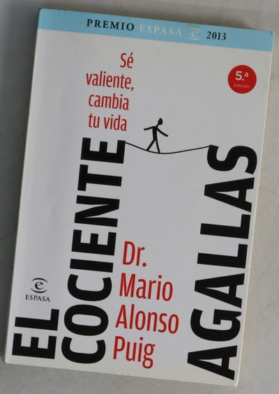El cociente agallas : sé valiente, cambia tu vida