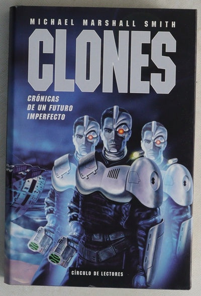 Clones crónicas de un futuro imperfecto