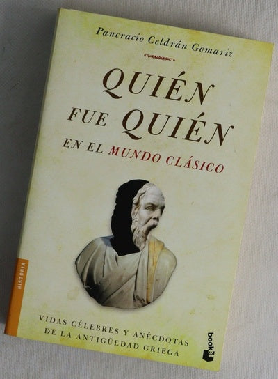 Quién fue quién en el mundo clásico : vidas célebres y anécdotas de la antigüedad griega