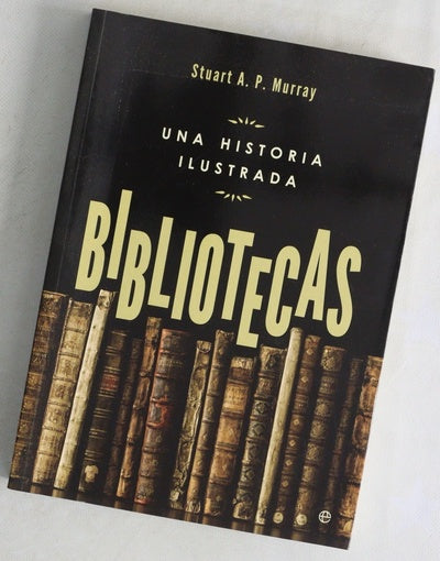 Bibliotecas : una historia ilustrada