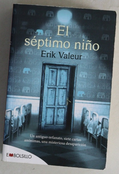 El séptimo niño : un antiguo orfanato misterioso, siete cartas anónimas, una misteriosa desaparición