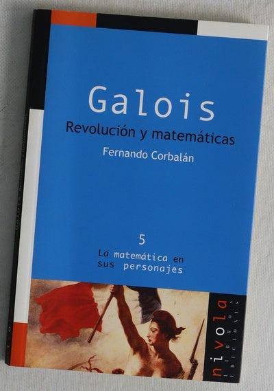 Galois revolución y matemáticas