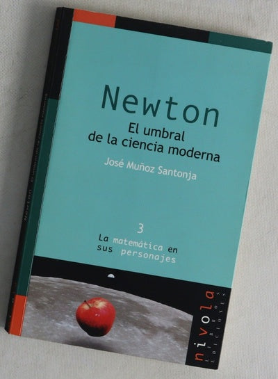 Newton el umbral de la ciencia moderna