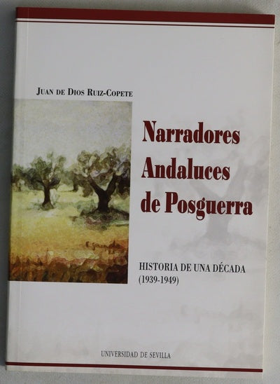 Narradores andaluces de posguerra historia de una década (1939-1949)