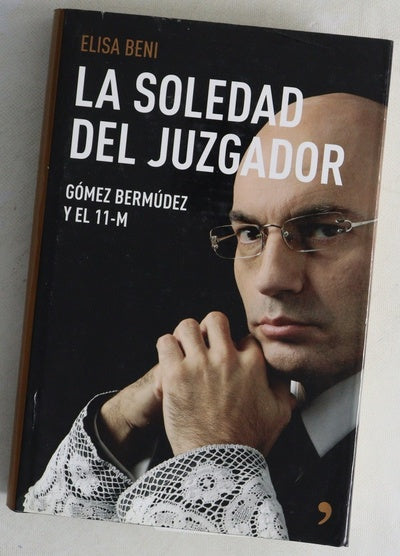 La soledad del juzgador Gómez Bermúdez y el 11-M