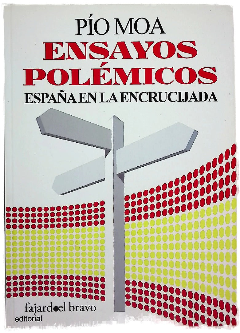 Ensayos polémicos : España en la encrucijada