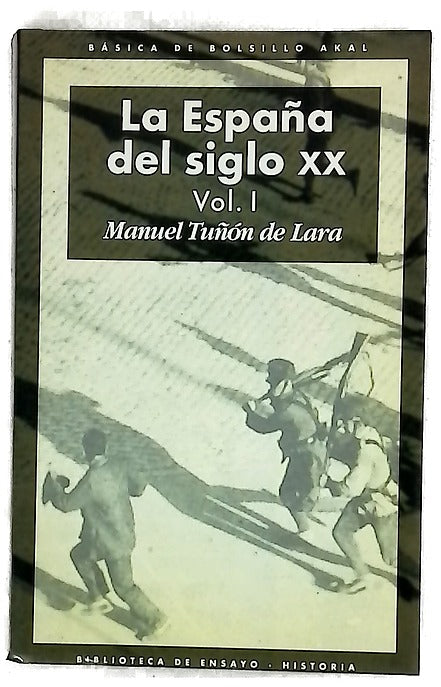 La España del siglo XX. Vol. I