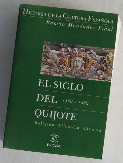 El siglo del Quijote: (1580-1680)