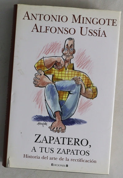Zapatero, a tus zapatos historia del arte de la rectificación