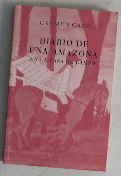 Diario de una amazona en la Casa de Campo