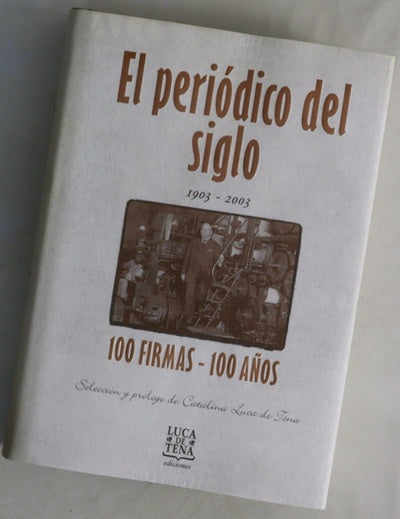 El periódico del siglo 100 firmas, 100 años