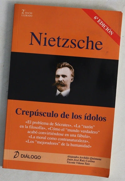 Nietzsche, Crepúsculo de los ídolos