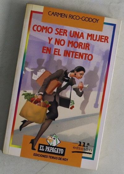 Cómo ser una mujer y no morir en el intento