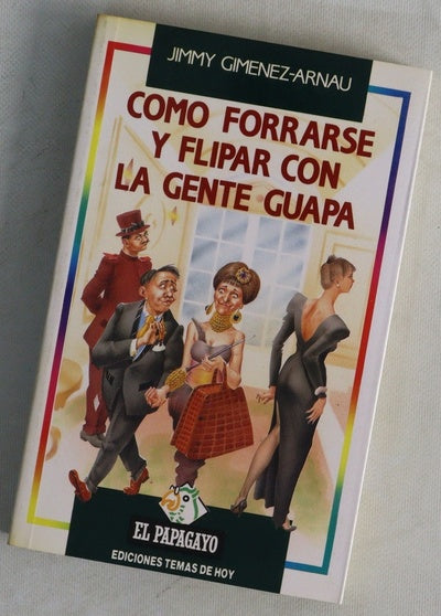 Cómo forrarse y flipar con la gente guapa