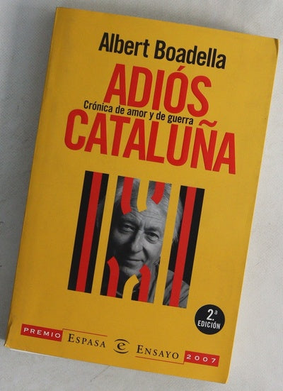 Adiós Cataluña crónica de amor y de guerra