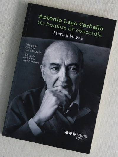 Antonio Lago Carballo : un hombre de concordia