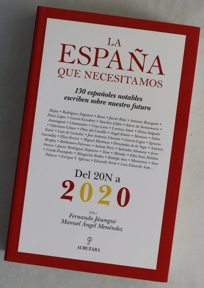 La España que necesitamos : del 20-N a 2020