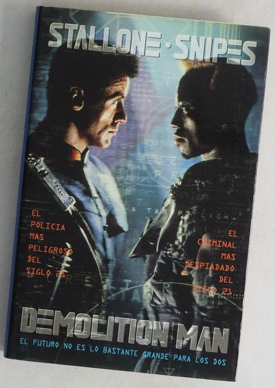 Demolition man una novela de Richard Osborne ; basada en el relato de Peter M. Lenkov y Robert Reneau y el guión de Daniel Waters, Robert Reneau y Peter M. Lenkov
