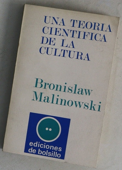 Una teoría cientifico de la cultura y otros ensayos