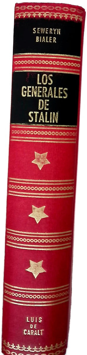 Los generales de Stalin Memorias de militares soviéticos de la Segunda Guerra Mundial