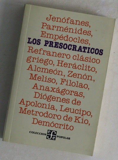 Los Presocráticos Jenófanes, Parménides, Empédocles, refranero clásico griego, Heráclito, Alcmeón, Zenón, Meliso, Filolao, Anaxágoras, Diógenes de Apolonia, Leucipo, Metrodoro de Kío, Demócrito