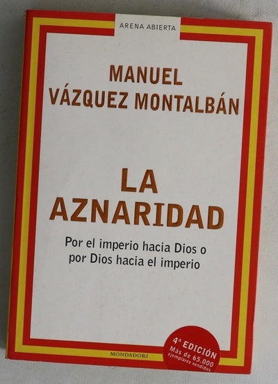 La aznaridad por el imperio hacia Dios o por Dios hacia el imperio