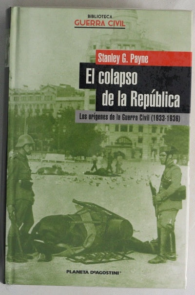 El colapso de la República los orígenes de la Guerra Civil (1933-1936)