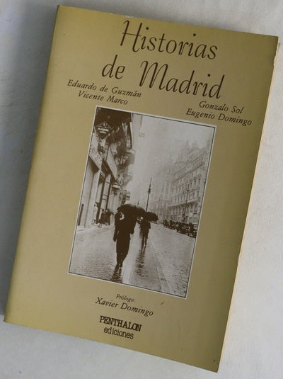 Historias de Madrid crónicas desde el pasado