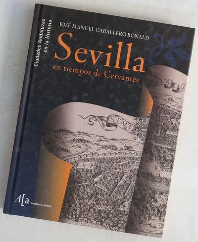 Sevilla en tiempos de Cervantes