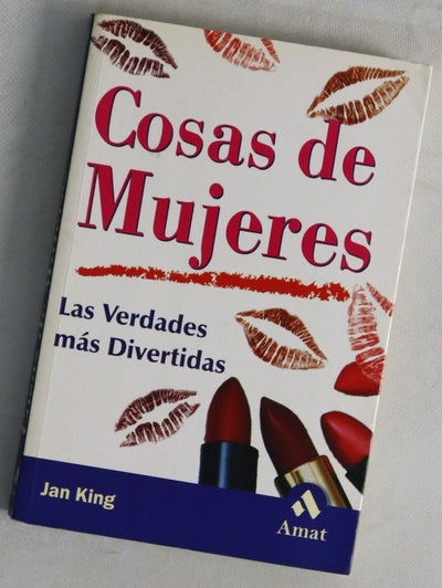Cosas de mujeres las verdades más divertidas sobre las mujeres