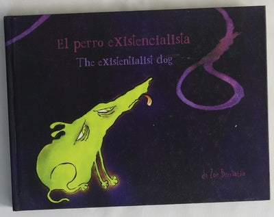 El perro existencialista y otros cuentos de perros The existentialist dog and other tales