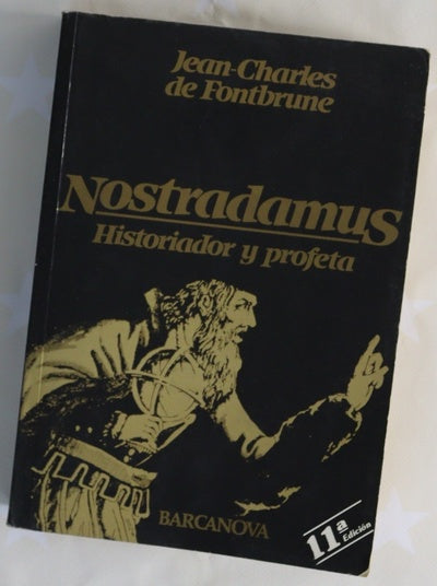 Nostradamus, historiador y profeta