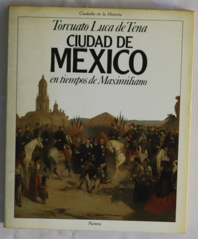 Ciudad de México en tiempos de Maximiliano