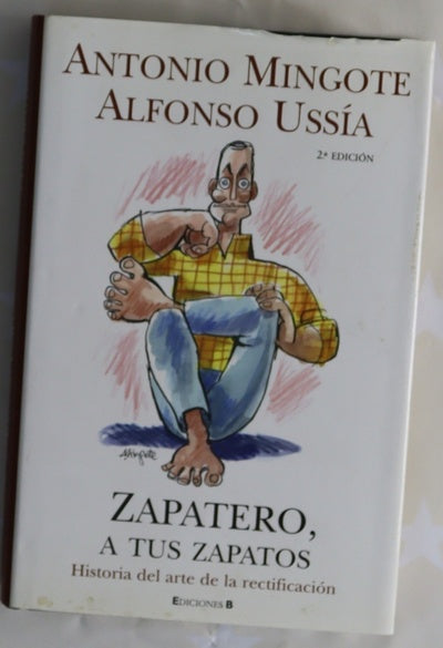 Zapatero, a tus zapatos historia del arte de la rectificación