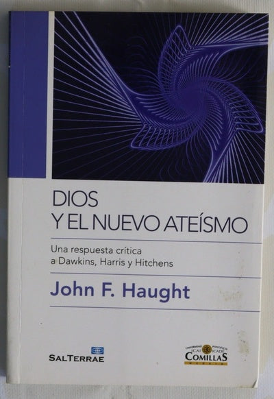 Dios y el nuevo ateísmo : una respuesta crítica a Dawkins, Harris y Hitchens