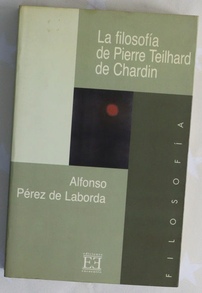 La filosofía de Pierre Teilhard de Chardin la emergencia de un pensamiento transfigurado