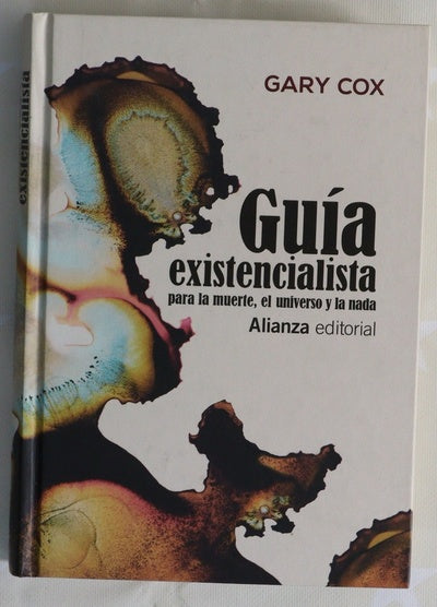 Guía existencialista para la muerte, el universo y la nada