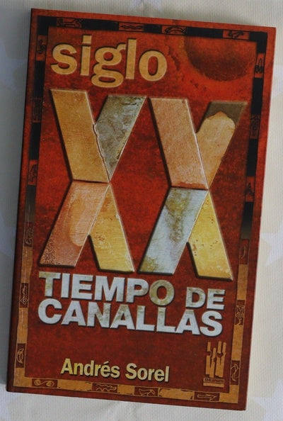 Siglo XX: tiempo de canallas