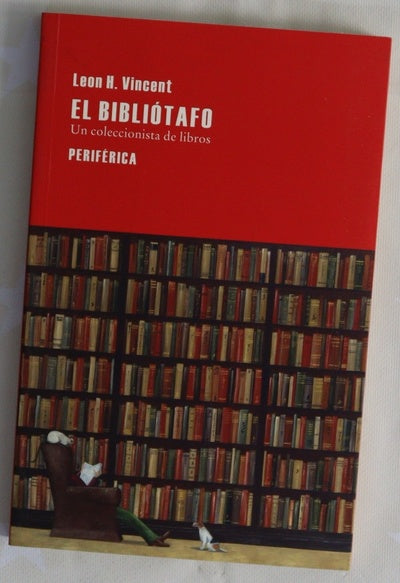 El bibliótafo : un coleccionista de libros