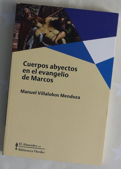 Cuerpos abyectos en el evangelio de Marcos