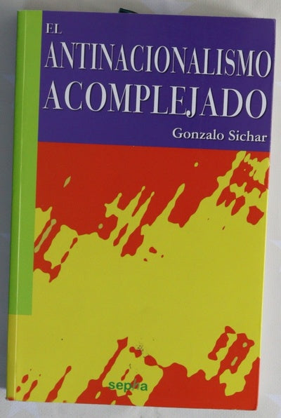 El antinacionalismo acomplejado